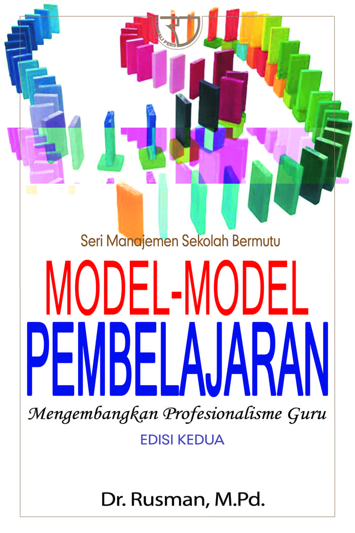 MODEL-MODEL PEMBELAJARAN : Mengembangkan Profesionalisme Guru. ED.2