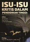 ISU-ISU KRITIS DALAM PENDIDIKAN TINGGI : Sebuah Tinjauan Aktual Terhadap Praktik Pendidikan Tinggi di Indonesia