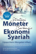 STRATEGI MONETER BERBASIS EKONOMI SYARIAH (Upaya Islami Mengatasi Insflasi). Edisi Revisi 2020