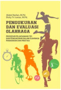PENGUKURAN DAN EVALUASI OLAHRAGA : Prosedur Pelaksanaan Tes dan Pengukuran Dalam Olahraga Pendidikan dan Prestasi