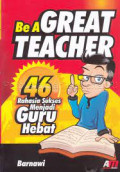 BE A GREAT TEACHER