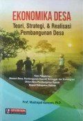 EKONOMIKA DESA : Teori, Strategi,, & Realisasi Pembangunan Desa