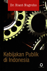 KEBIJAKAN PUBLIK DI INDONESIA