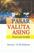 PASAR VALUTA ASING : Teori dan Praktik