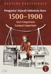 PENGANTAR SEJARAH INDONESIA BARU : 1500 - 1900 Dari Emporium Sampai Imperium