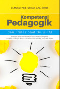 KOMPETENSI PEDAGOGIK DAN PROFESIONAL GURU PAI : di Perguruan Muhammadiyah Wara Ambon Perspektif Undang-Undang RI nomor 14 tahun 2005 tentang Guru dan Dosen