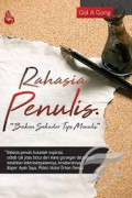 RAHASIA PENULIS BUKAN SEKEDAR MENULIS