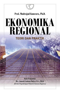 EKONOMI REGIONAL : Teori dan Praktik