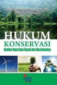 HUKUM KONSERVASI SUMBERDAYA ALAM HAYATI DAN EKOSISTEMNYA