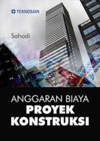 ANGGARAN BIAYA PROYEK KONTRUKSI