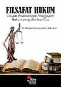 FILSAFAT HUKUM : Dalam Pelaksana Penegakan Hukum Yang Berkeadilan