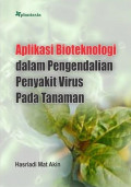 APLIKASI BIOTEKNOLOGI DALAM PENGENDALIAN PENYAKIT VIRUS PADA TANAMAN