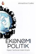 EKONOMI POLITIK : Pijakan Teoritis dan Kajian Empiris