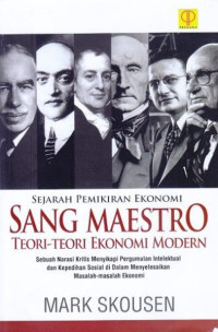 SEJARAH PEMIKIRAN EKONOMI SANG MAESTRO : Teori-Teori Ekonomi Modern