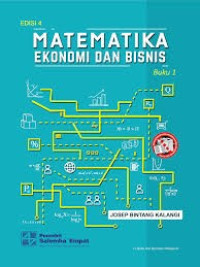 MATEMATIKA EKONOMI DAN BISNIS. Edisi 4. Buku 1