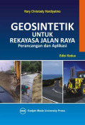 GEOSINTETIK UNTUK REKAYASA JALAN RAYA : Perancangan dan Aplikasi. Edisi 2