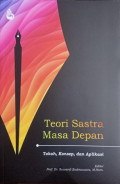 TEORI SASTRA MASA DEPAN : Tokoh, Konsep, dan Aplikasi