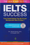 THE QUICK WAY TO THE IELTS SUCCESS : Cara Cepat Sukses Tes IELTS dan Memperoleh Skor Di Atas 7