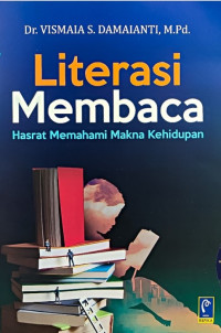 LITERASI MEMBACA : Hasrat Memahami Maksa Kehidupan