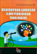 MENEROPONG LANDASAN ILMU PENDIDIKAN YANG HAKIKI