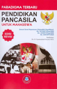 PARADIGMA TERBARU PENDIDIKAN PANCASILA UNTUK MAHASISWA  ED.REVISI KE-3