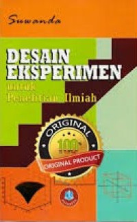 DESAIN EKSPERIMEN : Untuk Penelitian Ilmiah