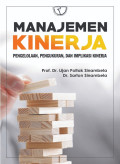 MANAJEMEN KINERJA : Pengelolaan, Pengukuran, dan Implikasi Kinerja