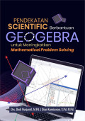 PENDEKATAN SCIENTIFIC BERBANTUAN GEOGEBRA : Untuk Meningkatkan Mathematical Problem Solving
