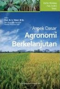 ASPEK DASAR ARGONOMI BERKELANJUTAN