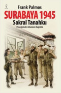 SURABAYA 1945 : Sakral Tanahku