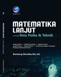 MATEMATIKA LANJUT UNTUK ILMU FISIKA & TEKNIK