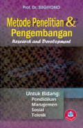 METODE PENELITIAN & PENGEMBANGAN  (Research and Development ) Untuk Bidang Pendidikan Manajemen Sosial Teknik
