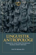 LINGUISTIK ANTROPOLOGI : Pengantar Awal Pada Pemaknaan Budaya dalam Bahasa