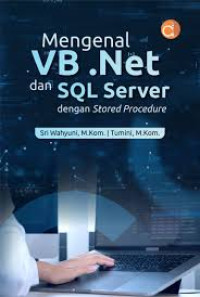 MENGENAL VB.NET DAN SQL SERVER :Dengan stored procedure