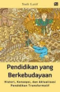 PENDIDIKAN YANG BERKEBUDAYAAN : Histori, Konsepsi dan Aktualisasi endidikan Transformatif