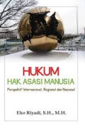 HUKUM HAK ASASI MANUSIA : Perspektif Internasional, Regional dan Nasional