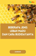 BEBERAPA JENIS LEBAH MADU DAN CARA BUDIDAYANYA