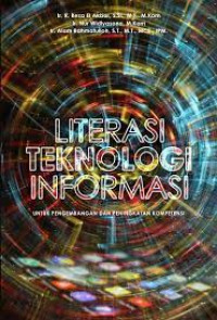 LITERASI TEKNOLOGI INFORMASI: Untuk Pengembangan dan Peningkatan Kompetensi