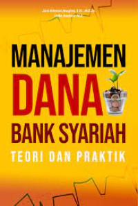 MANAJEMEN DANA BANK SYARIAH TEORI DAN PRAKTIK