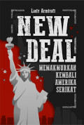 NEW DEAL : Memakmurkan Kembali Amerika Serikat