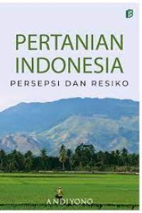 PERTANIAN INDONESIA PERSEPSI DAN RESIKO