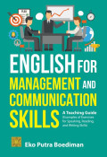 ENGLISH FOR MANAGEMENT AND COMMUNICATION SKILLS: A TEACHING GUIDE (EXAMPLES OF EXERCISES FOR SPEAKING, READING, AND WRITING SKILLS