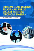 IMPLEMENTASI DIMENSI LAYANAN PUBLIK DALAM KONTEKS OTONOMI DAERAH