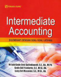 INTERMEDIATE ACCOUNTING; DILENGKAPI DENGAN SOAL-SOAL LATIHAN
