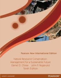 NATURAL RESOURCE CONSERVATION : Management For A Sustainable Future. Pearson New International Edition Tenth Edition