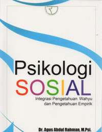 PSIKOLOGI SOSIAL : Integrasi Pengetahuan Wahyu Dan Pengetahuan Empirik