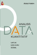 ANALISIS DATA KUANTITATIF : Untuk Ilmu-Ilmu Sosial