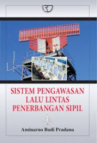 SISTEM PENGAWASAN LALU LINTAS PENERBANGAN SIPIL