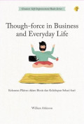 THOUGH-FORCE IN BUSINESS AND EVERYDAY LIFE