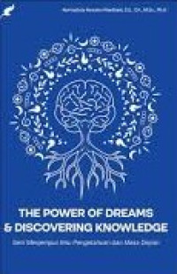 THE POWER OF DREAMS & DISCOVERING KNOWLEDGE : Seni Menjemput Ilmu Pengetahuan dan Masa Depan